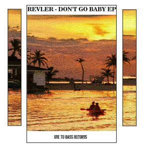 Download track Don't Go Baby (Extended Mix) Revler