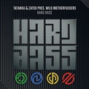 Download track Hard Bass Zatox, Tatanka, Wild Motherfuckers