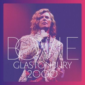 Download track The Man Who Sold The World (Live, Glastonbury, 2000) David Bowie