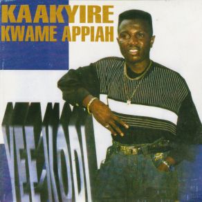 Download track Woye Bia Kaakyire Kwame Appiah