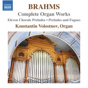 Download track Chorale Preludes, Op. 122: No. 6, O Wie Selig Seid Ihr Doch, Ihr Frommen Konstantin Volostnov