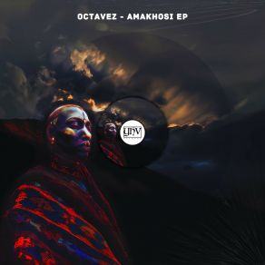 Download track Amakhosi (Original Mix) Octavez