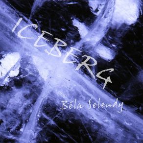 Download track Iceberg Bela Selendy