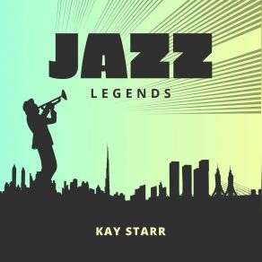 Download track I Can't Help It (If I'm Still In Love With You) Kay Starr