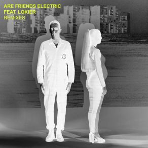 Download track Are Friends Electric DjedjotronicLokier