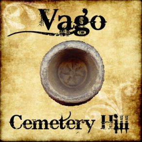 Download track Cemetery Hill Vago