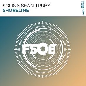 Download track Shoreline (Extended Mix) Solis & Sean Truby