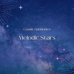 Download track Galactic Melodies Melodic Stars