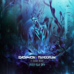 Download track Under Your Skin Endymion, Frankie McCoy, Pandorum