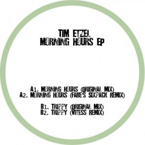 Download track Morning Hours (Fabe's Sixpack Remix) Tim EtzelFabe (Ger)