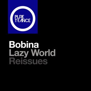 Download track Lazy World (Original Mix) Bobina