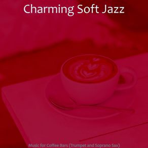 Download track Joyful Downtown Cafes Charming Soft Jazz