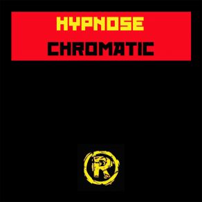 Download track Chromatic (Original Mix 1) Hypnose