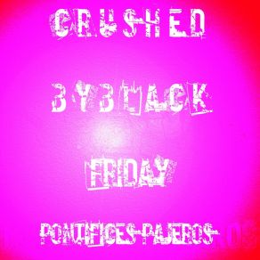 Download track Black Friday Pontifices Pajeros