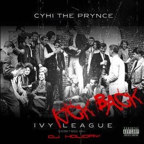 Download track Kick Back (Prod By King Liam) CyHi Da Prynce