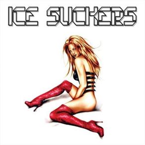 Download track Dangerous Girl Ice Suckers