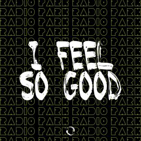 Download track I Feel So Good Radio Park