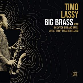 Download track Bass Intro (Live At Savoy Theatre Helsinki) Timo Lassy, Ricky-Tick Big Band Brass