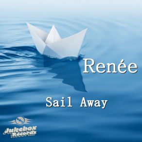 Download track Sail Away (Original Mix) Renée