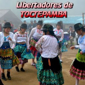 Download track Tú Sabes Cuánto Te Quiero Libertadores De Toctepamba