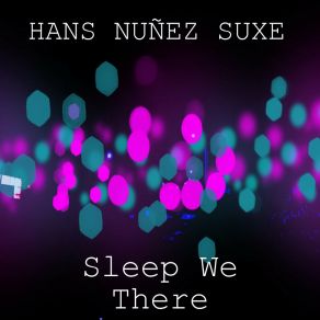 Download track Changes In Heart Hans Nuñez Suxe