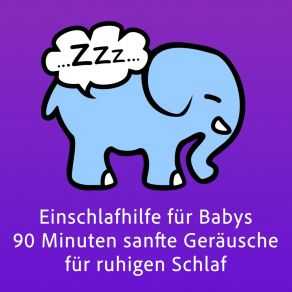 Download track 90 Minutes Womb Sounds (Baby-Einschlafhilfe), Pt. 11 (New Version For Phones) Sleep-O-Phant