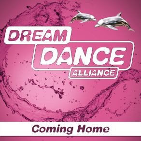 Download track Coming Home (Tom & Dexx Remix Edit) Dream Dance AllianceTom