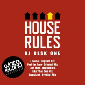 Download track I House (Original Mix) DJ Desk One