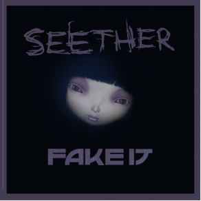 Download track Fake It Seether