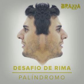 Download track Desafio De Rima (Palíndromo) (Raphael Braga) Fábio Brazza