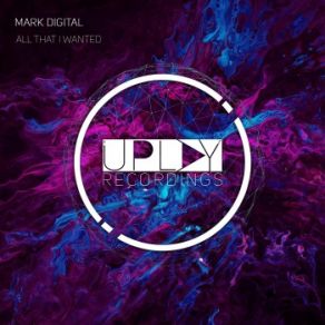 Download track All That I Wanted Mark Digital