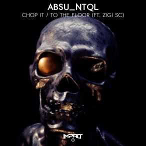 Download track Chop It Absu NTQL