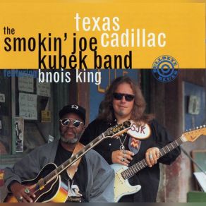 Download track Show You What They Say Smokin' Joe Kubek Band