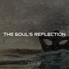 Download track The Soul's Reflection Dj VITA GEMOY