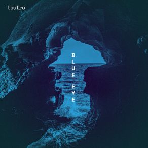 Download track Blue Eye Tsutro