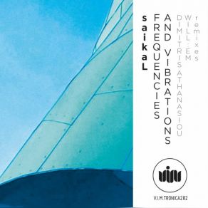 Download track Frequencies And Vibrations (Will: Em Remix) SaikaL