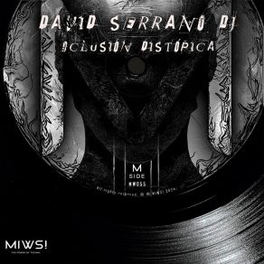 Download track Oclusión Distópica (Original Mix) David Serrano DJ