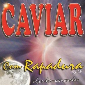 Download track Nao Foge Da Raia Caviar Com Rapadura