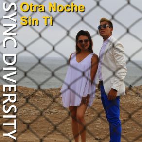 Download track Otra Noche Sin Ti (Friso Del Rio Mix) Sync Diversity