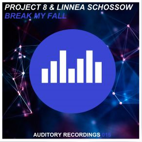 Download track Break My Fall Linnea Schössow, Project 8