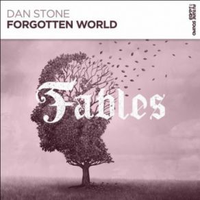 Download track Forgotten World (Original Mix) Dan Stone