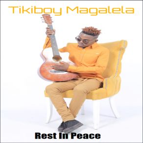 Download track Rest In Peace Tikiboy Magalela