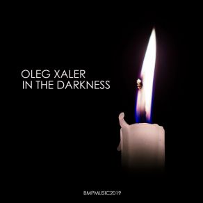 Download track In The Darkness (Original Mix) Oleg Xaler