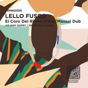 Download track El Coro Del Ritmo Tribal Lello Fusco