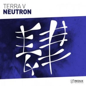 Download track Neutron (Extended Mix) Terra V.