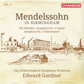 Download track Symphony No. 5 In D Major, Op. 107, MWV N15, 'Reformation': I. Andante - Allegro Con Fuoco Edward GardnerThe Reformation