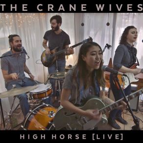 Download track High Horse (Live) The Crane Wives