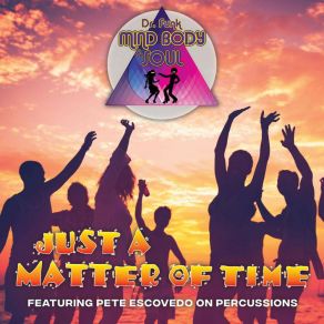 Download track Just A Matter Of Time Dr. FunkPete Escovedo