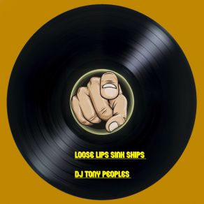 Download track Loose Lips Sink Ships (Grand Ball Mix) DJ Tony Peoples