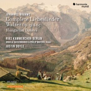 Download track Brahms: Neue Liebeslieder, Op. 65: No. 11, Alles, Alles In Den Wind RIAS Kammerchor, Philip Mayers, Angela Gassenhuber, Justin Doyle